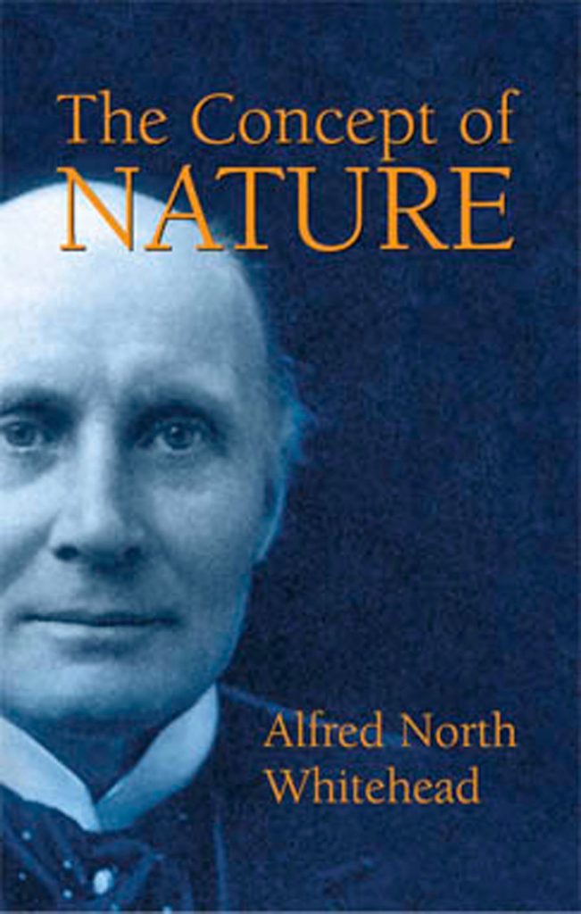 <em>The concept of Nature</em> (Whitehead 1971 [1919])